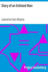 Diary of an Enlisted Man by Lawrence Van Alstyne