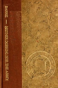 Neither Dorking nor the Abbey by J. M. (James Matthew) Barrie