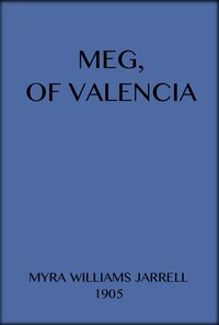 Meg, of Valencia by Myra Williams Jarrell