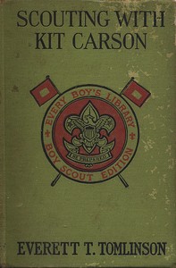 Scouting with Kit Carson by Everett T. (Everett Titsworth) Tomlinson