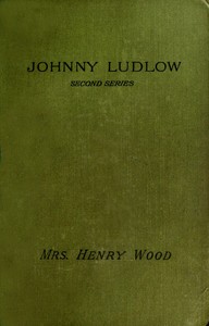Johnny Ludlow, Second Series by Henry Wood