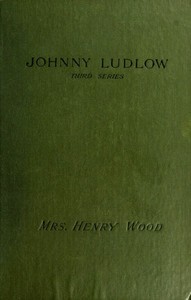 Johnny Ludlow, Third Series by Henry Wood