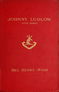 Johnny Ludlow, Fifth Series by Henry Wood