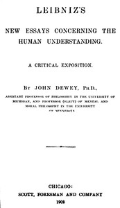 Leibniz's New Essays Concerning the Human Understanding: A Critical Exposition by John Dewey