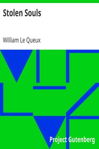 Stolen Souls by William Le Queux