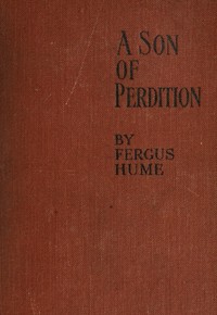 A Son of Perdition: An Occult Romance by Fergus Hume