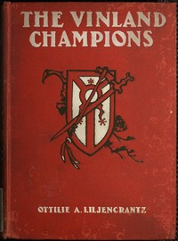 The Vinland Champions by Ottilie A. (Ottilia Adelina) Liljencrantz