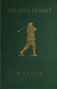 The Soul of Golf by P. A. (Percy Adolphus) Vaile