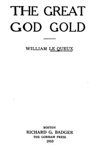 The Great God Gold by William Le Queux