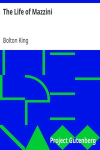The Life of Mazzini by Bolton King