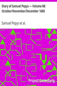 Diary of Samuel Pepys — Volume 08: October/November/December 1660 by Samuel Pepys