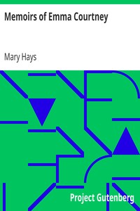 Memoirs of Emma Courtney by Mary Hays