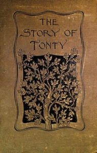 The Story of Tonty by Mary Hartwell Catherwood