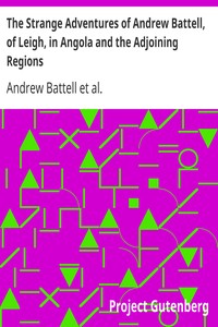 The Strange Adventures of Andrew Battell, of Leigh, in Angola and the Adjoining Regions by Andrew Battell