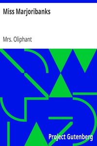 Miss Marjoribanks by Mrs. (Margaret) Oliphant