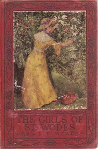 The Girls of St. Wode's by L. T. Meade