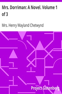 Mrs. Dorriman: A Novel. Volume 1 of 3 by Henry Wayland Chetwynd