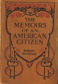 The Memoirs of an American Citizen by Robert Herrick
