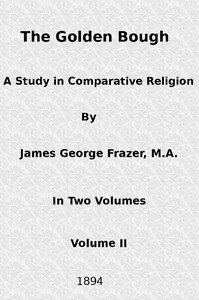 The Golden Bough: A Study in Comparative Religion (Vol. 2 of 2) by James George Frazer