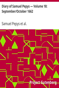 Diary of Samuel Pepys — Volume 18: September/October 1662 by Samuel Pepys