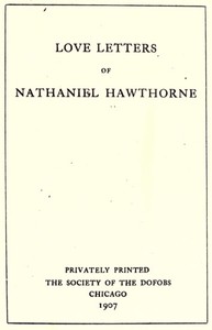 Love Letters of Nathaniel Hawthorne, Volume 2 (of 2) by Nathaniel Hawthorne