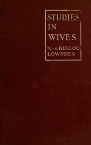 Studies in Wives by Marie Belloc Lowndes