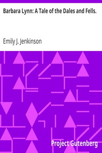 Barbara Lynn: A Tale of the Dales and Fells. by Emily J. Jenkinson