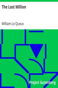 The Lost Million by William Le Queux