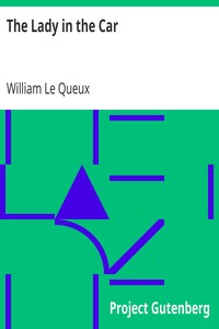The Lady in the Car by William Le Queux