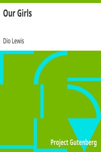 Our Girls by Dio Lewis