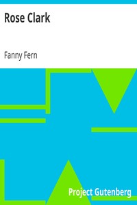 Rose Clark by Fanny Fern