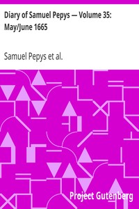 Diary of Samuel Pepys — Volume 35: May/June 1665 by Samuel Pepys