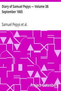 Diary of Samuel Pepys — Volume 38: September 1665 by Samuel Pepys