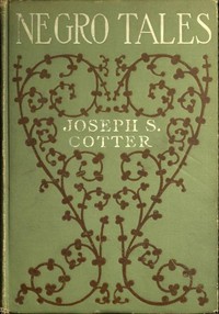 Negro Tales by Joseph S. (Joseph Seamon) Cotter