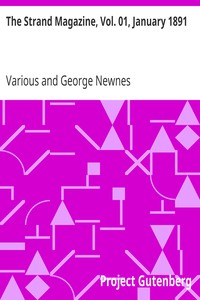 The Strand Magazine, Vol. 01, January 1891
An Illustrated Monthly by Various