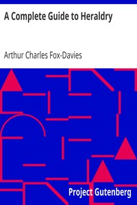 A Complete Guide to Heraldry by Arthur Charles Fox-Davies