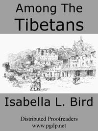 Among the Tibetans by Isabella L. (Isabella Lucy) Bird
