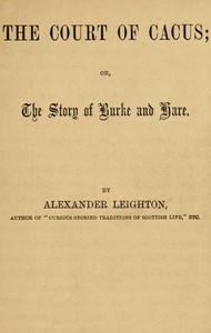 The Court of Cacus; Or, The Story of Burke and Hare by Alexander Leighton