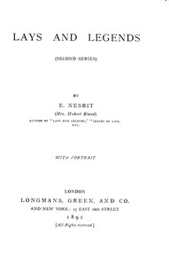 Lays and Legends (Second Series) by E. (Edith) Nesbit