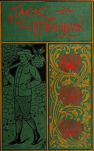 Jack the Hunchback: A Story of Adventure on the Coast of Maine by James Otis