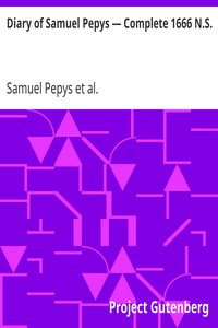 Diary of Samuel Pepys — Complete 1666 N.S. by Samuel Pepys