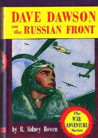 Dave Dawson on the Russian Front by Robert Sidney Bowen