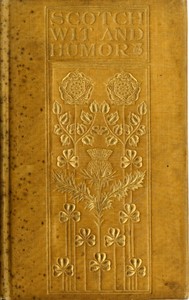 Scotch Wit and Humor by W. H. (Walter Henry) Howe