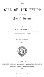 The Girl of the Period, and Other Social Essays, Vol. 1 (of 2) by E. Lynn (Elizabeth Lynn) Linton