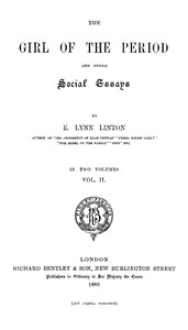 The Girl of the Period, and Other Social Essays, Vol. 2 (of 2) by E. Lynn (Elizabeth Lynn) Linton