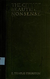 The City of Beautiful Nonsense by E. Temple (Ernest Temple) Thurston