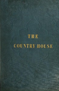 The Country House (with Designs) by Alexis de Châteauneuf