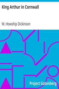 King Arthur in Cornwall by W. Howship (William Howship) Dickinson