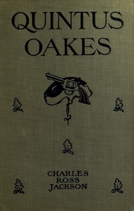 Quintus Oakes: A Detective Story by Charles Ross Jackson