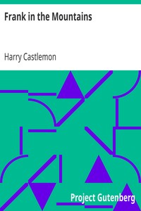 Frank in the Mountains by Harry Castlemon